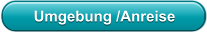 Umgebung /Anreise